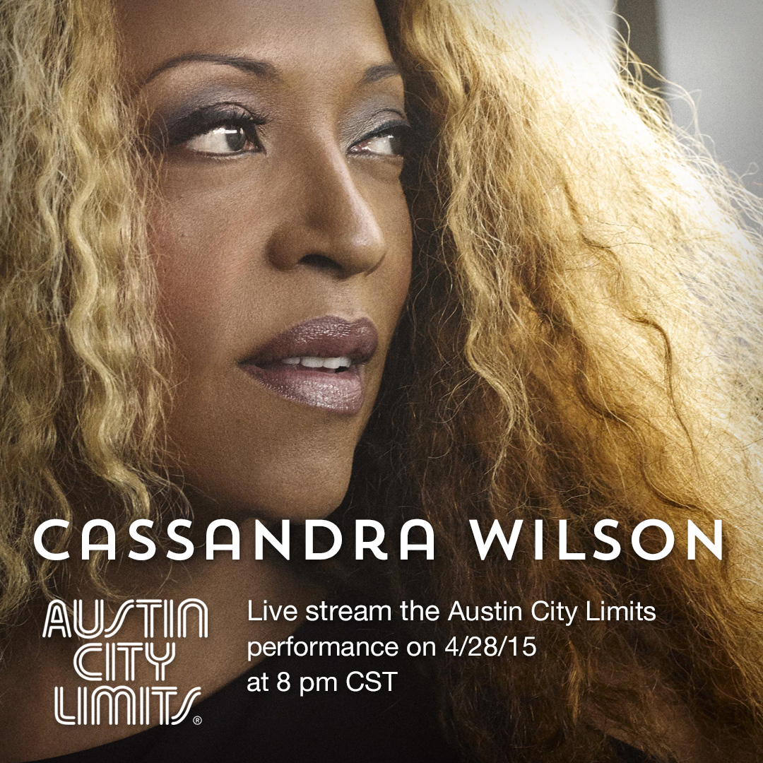 Cassandra Wilson Taping To Stream Live On Apr 28 Austin City Limits 