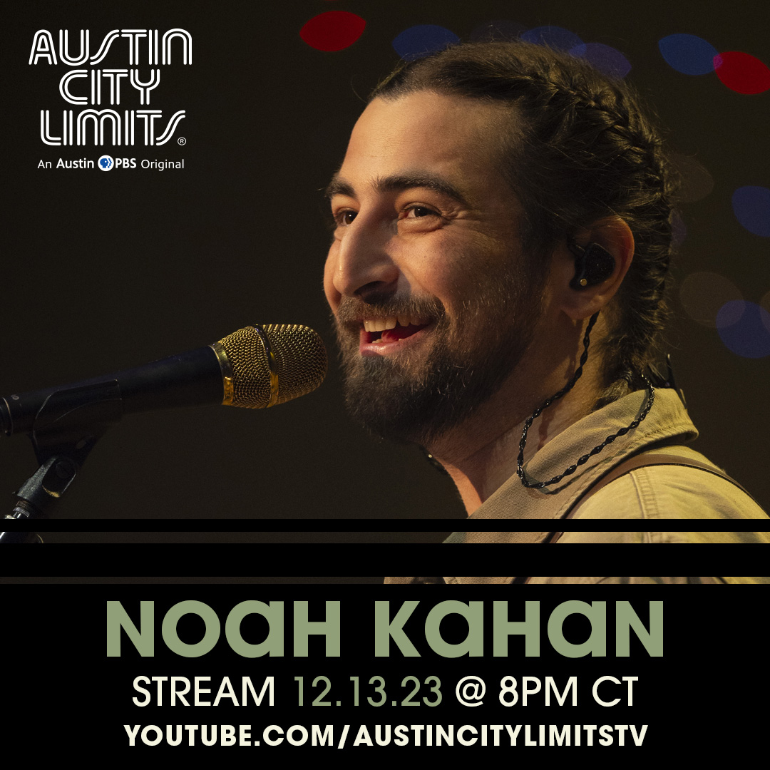 ACL to stream Noah Kahan's full performance - Austin City Limits